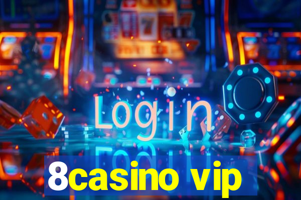 8casino vip